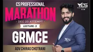 GRMCE MARATHON Part 2 for Dec 23 | CS Professional GRMCE Marathon Dec 23 | Adv Chirag Chotrani