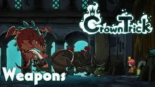 Crown Trick - Weapons Introduction