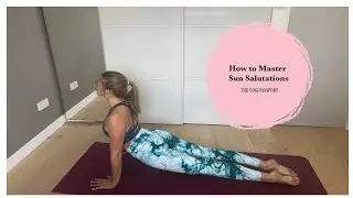 How to Master Sun Salutation (Letter A)