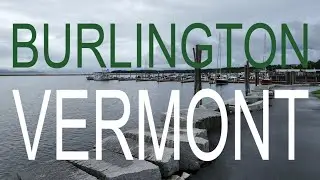 Meander through Burlington, Vermont