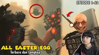BAHAS LENGKAP SEMUA RAHASIA DAN EASTER EGG BARU SKIBIDI TOILET EPISODE 1 - 62