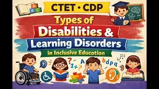 Types of Disabilities & Learning Disorders | Inclusive Education | CTET CDP | Explained in English.