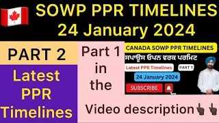 Latest PPR timelines today | SOWP PPR Timeline today | Canada SOWP PPR Timeline | 24 January PPR