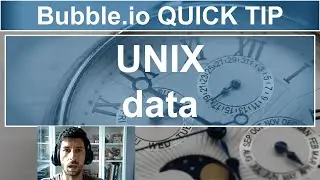 UNIX data - UNIX date | Bubble.io Quick Tip