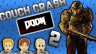 Couch Crash - DOOM - SLAMMIN - PART 2