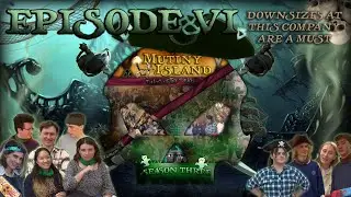 Mutiny Island Season 3 Ep 6 - Downsizes At This Company Are A Must