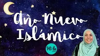 Año Nuevo Islámico | Conoce el Calendario Islámico