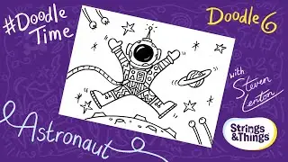 Doodle Time with Steven Lenton - Episode 6 Astronaut!