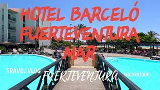hotel Barcel&oacute; Fuerteventura Mar walkingtour 4K