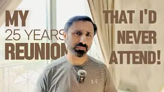 What My College Reunion Taught Me About Life!