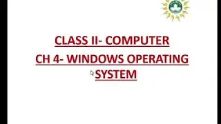CBSE Online Classes Class-2 Computer Topic- Windows Operating System