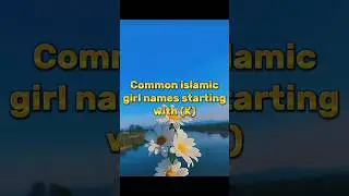 Common Islamic girl names starting with the letter (K) #islam |The Islamic Girl Warner #shorts