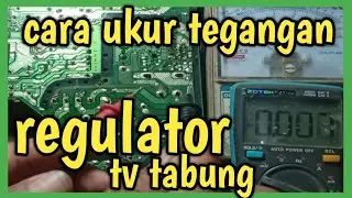 Cara mengukur tegangan regulator tv bagian primer di semua tv tabung