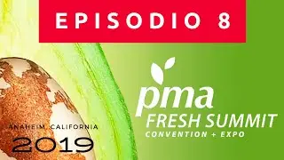 EPISODIO 8 - PMA 2019 - FRESH SUMMIT - ANAHEIM, CALIFORNIA #ArnoldVides