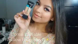 L'oreal Infalliable Pro- Glow Foundation Review