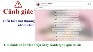 Diễn biến bất thường nhóm chát - Giả danh nhân viên Điện Máy Xanh tặng qà tri ân | dandev