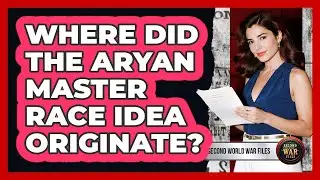 Where Did The Aryan Master Race Idea Originate?