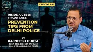 Inside a Cyber Fraud Case | Prevention Tips from Delhi Police