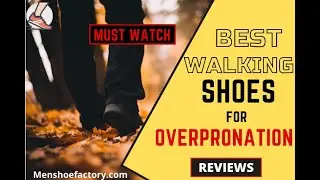 Top 7 Best Walking Shoes For Overpronation (2023 EDITION) | Correct Overpronation Issues