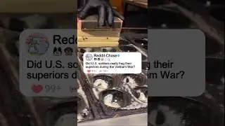 Did U.S. soldiers really frag their superiors during the Vietnam War?#reddit  #redditis #stories