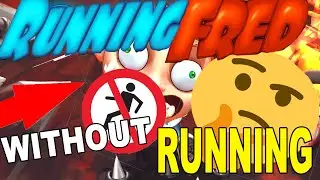 Can You Beat Running Fred WITHOUT Running!?!?!?!