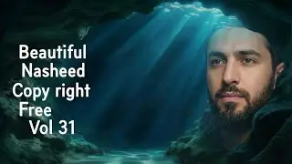 Beautiful Nasheed Collection Vol 31 Islamic Music