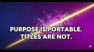 The Myth of the 'Dream Job': Focus on Purpose, Not Title