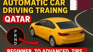 Automatic Car Driving Training Qatar | Alijarah Driving Academy | Beginner to Advanced Tips
