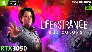 Life Is Strange: True Colors | RTX 3050 | Acer Nitro 5 2021 | RTX On | Max Settings