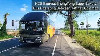 NCG Express Super Luxury ZhongTong Big Bus Operating Between Jaffna & Colombo