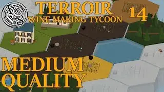 Medium Quality : Terroir EP14 &ndash; Wine Making Tycoon Simulator &ndash; Vanilla Hills