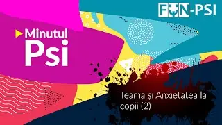 Teama și anxietatea la copii