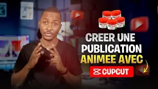Capcut Tutoriel :  Cr&eacute;er une publicit&eacute; anim&eacute;e avec cupcut