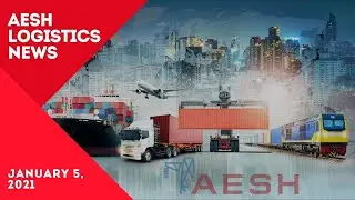AESH Logistics News (05.01.2021)