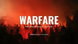 Warfare - Prophet Michael Dalton