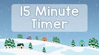 15 Minute Timer - Snowy Winter Village Scene - Chill Timer - Calm Ending Chime - No Music - Simple