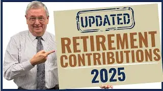 𝗨𝗽𝗱𝗮𝘁𝗲𝗱 𝗥𝗲𝘁𝗶𝗿𝗲𝗺𝗲𝗻𝘁 𝗖𝗼𝗻𝘁𝗿𝗶𝗯𝘂𝘁𝗶𝗼𝗻 𝗟𝗶𝗺𝗶𝘁𝘀 𝟮𝟬𝟮𝟱  (Ease into Retirement EP 138)