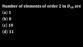 number of elements of order 2 in d10 group theory
