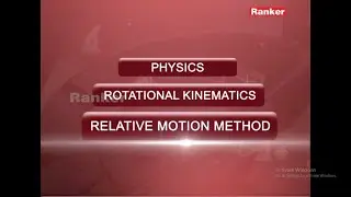 Rotational Kinematics, physics by Dr.P.K.Sharma sir | Relative Motion Method