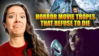 Top 5 Horror Tropes That Refuse to Die (And We Secretly Love Them)