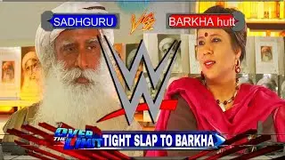 Tight Slap To Barkha Dutt  ! WWE FIGHT ! Thug life ! Sadhguru