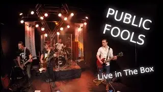 Public Fools - Live in The Box 2020