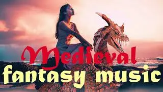 medieval Fantasy music Dragon Whisperer