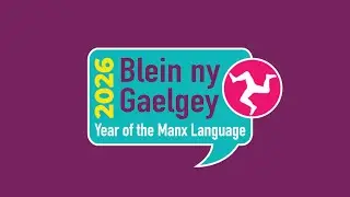 Year of the Manx Language | April 2026
