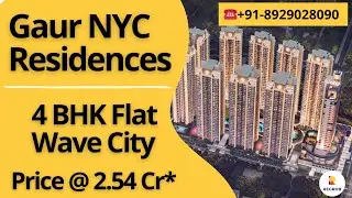 Gaur NYC Residences In Wave City | 8929028090 | 4 BHK Flat For Sale | ₹ 2.54 Cr* #flatsforsale