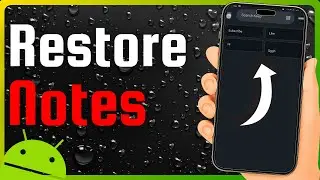 How to Restore Deleted Notes on Android Phone (3 Easy Ways)