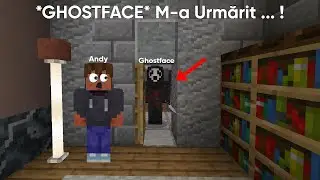 *GHOSTFACE* M-a Urmărit P&acirc;nă Acasă ... ! | Minecraft SCREAM