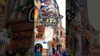 Рождество в Кольмаре 2025 🎄✨ | Самый волшебный город Франции
