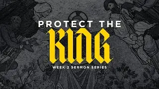 Protect the King | Guarding the Truth the Way Jesus Did