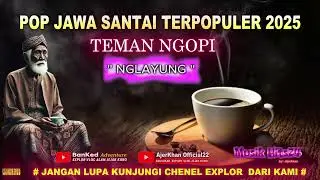 NGLAYUNG !! POP JAWA TERPOPULER 2025 by MUSIK Hits24
